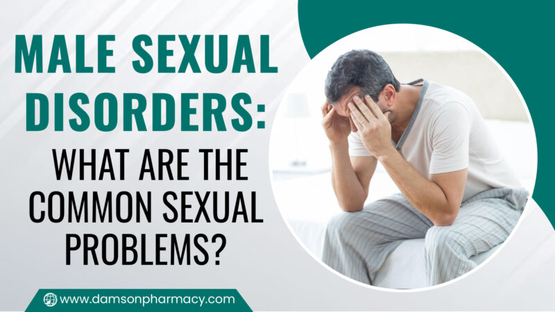19. Male Sexual Disorders ; What Are The Common Sexual Problems